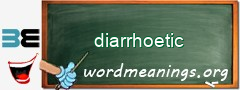 WordMeaning blackboard for diarrhoetic